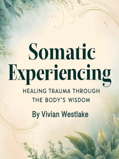 Title details for Somatic Experiencing by Vivian Westlake - Available